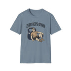 Zero Reps Given - Premium T-Shirt